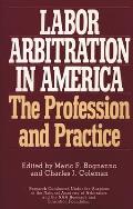 Labor Arbitration in America: The Profession and Practice