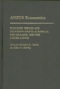 Anzus Economics: Economic Trends and Relations Among Australia, New Zealand, and the United States