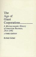 The Age of Giant Corporations: A Microeconomic History of American Business, 1914? 1992