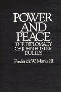 Power and Peace: The Diplomacy of John Foster Dulles