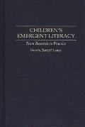 Children's Emergent Literacy: From Research to Practice