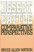 Desert Battle: Comparative Perspectives