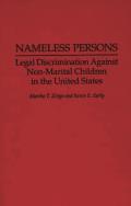 Nameless Persons: Legal Discrimination Against Non-Marital Children in the United States