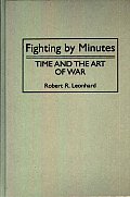 Fighting by Minutes: Time and the Art of War