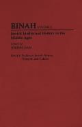 Jewish Intellectual History in the Middle Ages Binah Volume 3