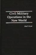 Civil Military Operations in the New World