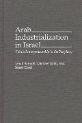 Arab Industrialization in Israel: Ethnic Entrepreneurship in the Periphery