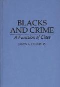 Blacks and Crime: A Function of Class