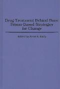 Drug Treatment Behind Bars Prison Based Strategies For Change