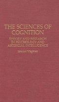 The Sciences of Cognition: Theory and Research in Psychology and Artificial Intelligence