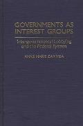 Governments as Interest Groups: Intergovernmental Lobbying and the Federal System