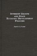 Interest Groups and State Economic Development Policies