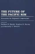 The Future of the Pacific Rim: Scenarios for Regional Cooperation