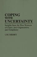 Coping With Uncertainty Insights From Th