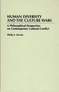 Human Diversity and the Culture Wars: A Philosophical Perspective on Contemporary Cultural Conflict