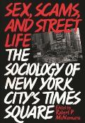 Sex, Scams, and Street Life: The Sociology of New York City's Times Square