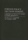 Foreign Policy Decision-Making: A Qualitative and Quantitative Analysis of Political Argumentation