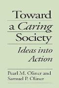 Toward a Caring Society: Ideas Into Action