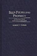 Self-Fulfilling Prophecy: A Practical Guide to Its Use in Education