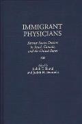 Immigrant Physicians: Former Soviet Doctors in Israel, Canada, and the United States