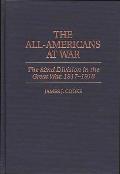 The All-Americans at War: The 82nd Division in the Great War, 1917-1918