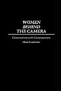 Women Behind the Camera: Conversations with Camerawomen