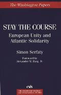 Stay the Course: European Unity and Atlantic Solidarity