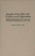 Insights from Film Into Violence and Oppression: Shattered Dreams of the Good Life