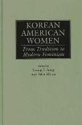 Korean American Women: From Tradition to Modern Feminism