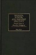Women, Power, and Kinship Politics: Female Power in Post-War Philippines