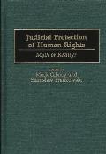 Judicial Protection of Human Rights: Myth or Reality?