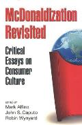 McDonaldization Revisited: Critical Essays on Consumer Culture