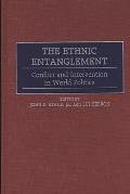 The Ethnic Entanglement: Conflict and Intervention in World Politics