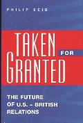 Taken for Granted: The Future of U.S.-British Relations