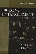 The Long Entanglement: Nato's First Fifty Years