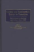 Central and Southeastern Europe in Transition: Perspectives on Success and Failure Since 1989