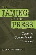 The Taming of the Press: Cohen V. Cowles Media Company