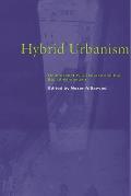 Hybrid Urbanism: On the Identity Discourse and the Built Environment