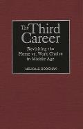 The Third Career: Revisiting the Home vs. Work Choice in Middle Age
