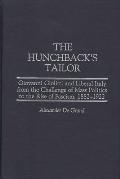 The Hunchback's Tailor: Giovanni Giolitti and Liberal Italy from the Challenge of Mass Politics to the Rise of Fascism, 1882-1922