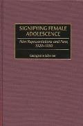 Signifying Female Adolescence: Film Representations and Fans, 1920-1950