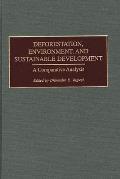 Deforestation, Environment, and Sustainable Development: A Comparative Analysis