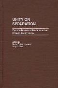 Unity or Separation: Center-Periphery Relations in the Former Soviet Union