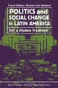 Politics and Social Change in Latin America: Still a Distinct Tradition?, Revised and Updated
