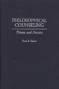 Philosophical Counseling: Theory and Practice