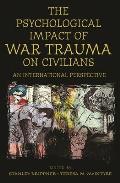 The Psychological Impact of War Trauma on Civilians: An International Perspective