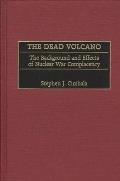 The Dead Volcano: The Background and Effects of Nuclear War Complacency