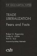Trade Liberalization: Fears and Facts
