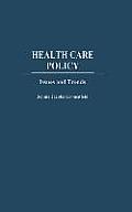 Health Care Policy: Issues and Trends