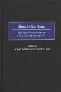Stars in Our Eyes: The Star Phenomenon in the Contemporary Era